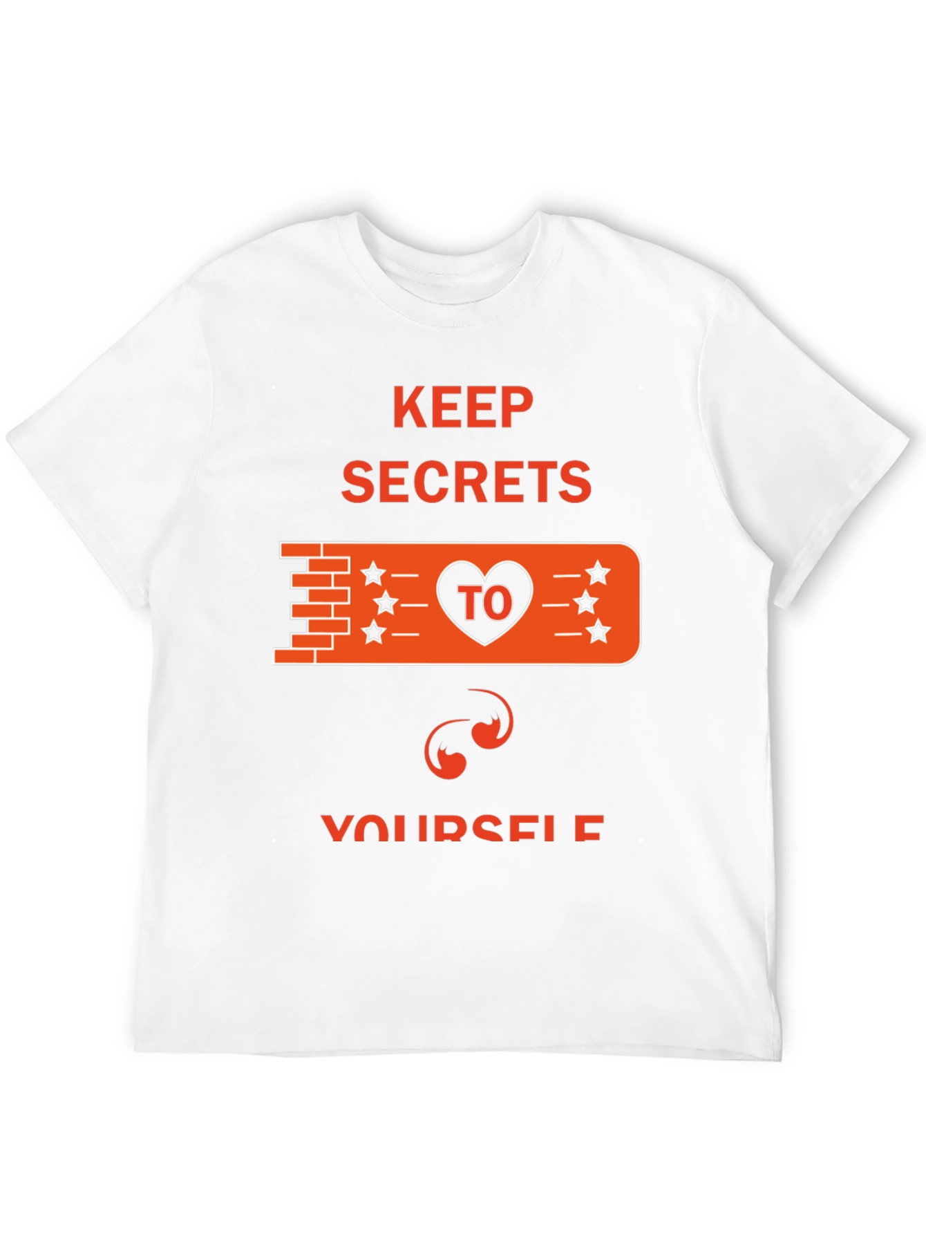 Keep Secrets T-Shirt - Funny Graphic Tee