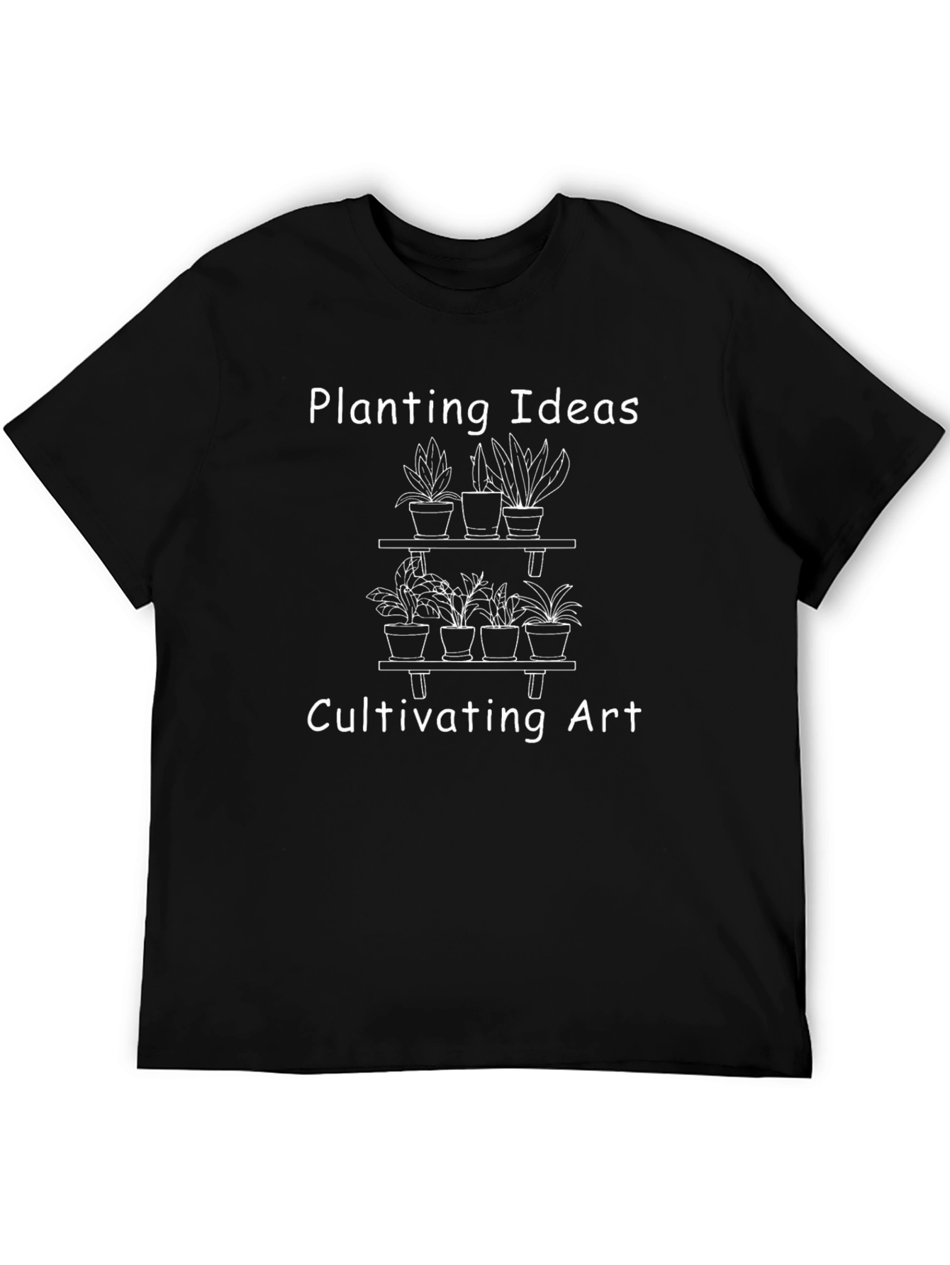 Planting Ideas Cultivating Art Graphic Tee