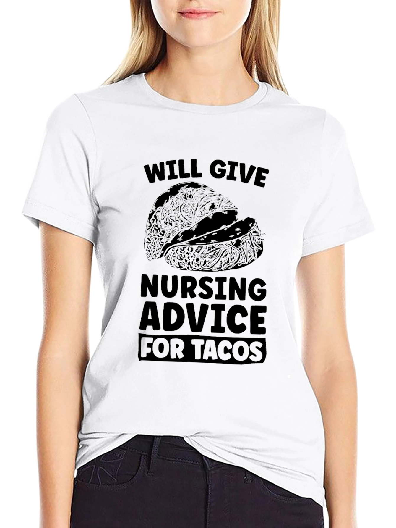 Will Give Nursing Advice For Tacos T-Shirt
