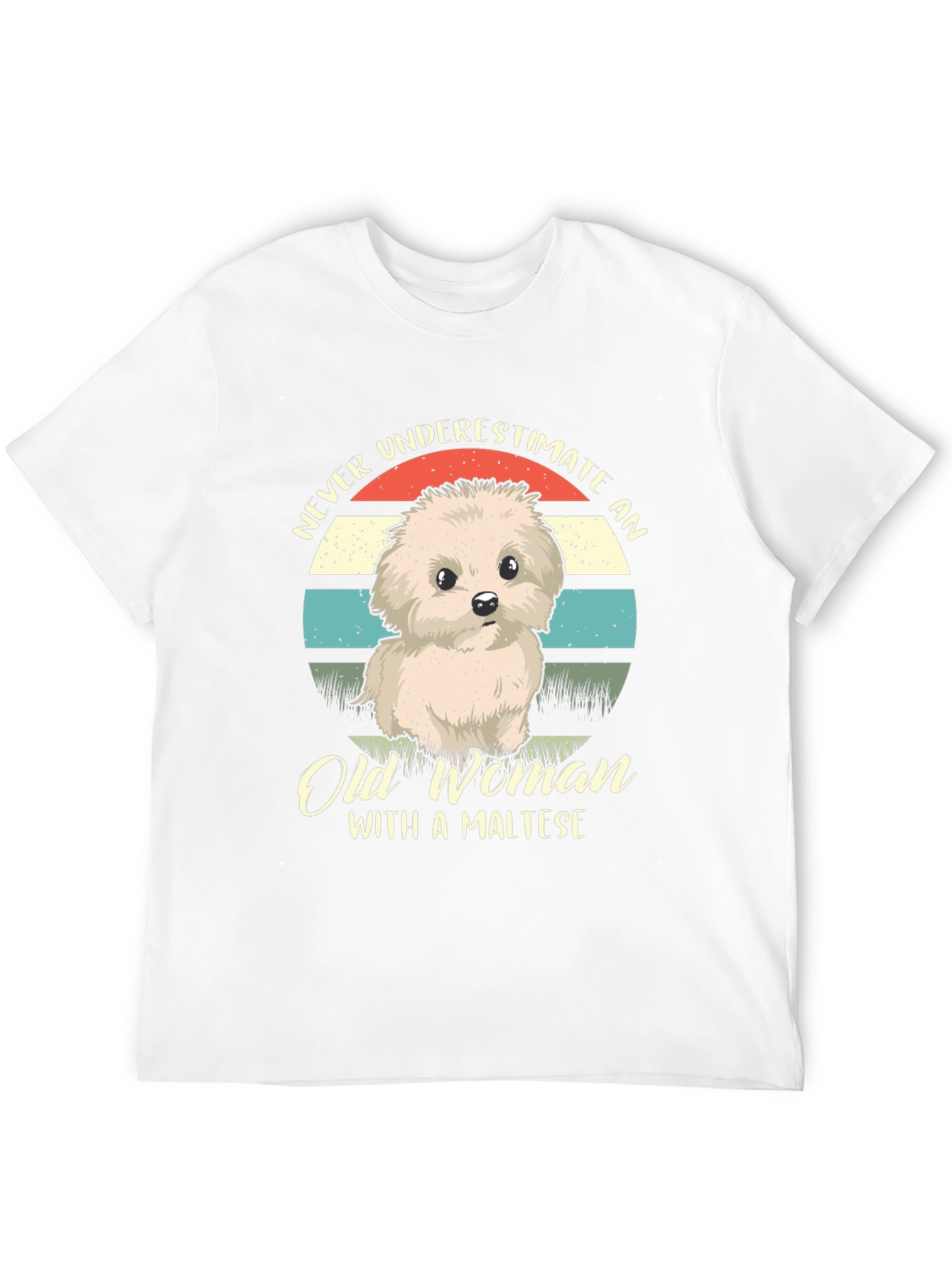 Never Underestimate an Old Woman with a Maltese T-Shirt
