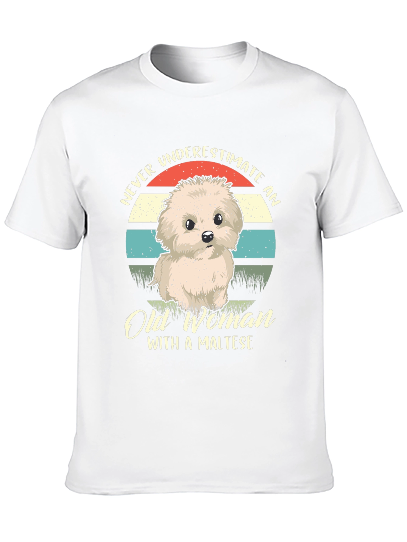 Never Underestimate an Old Woman with a Maltese T-Shirt