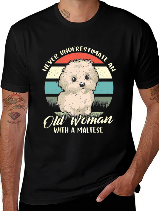Never Underestimate an Old Woman with a Maltese T-Shirt