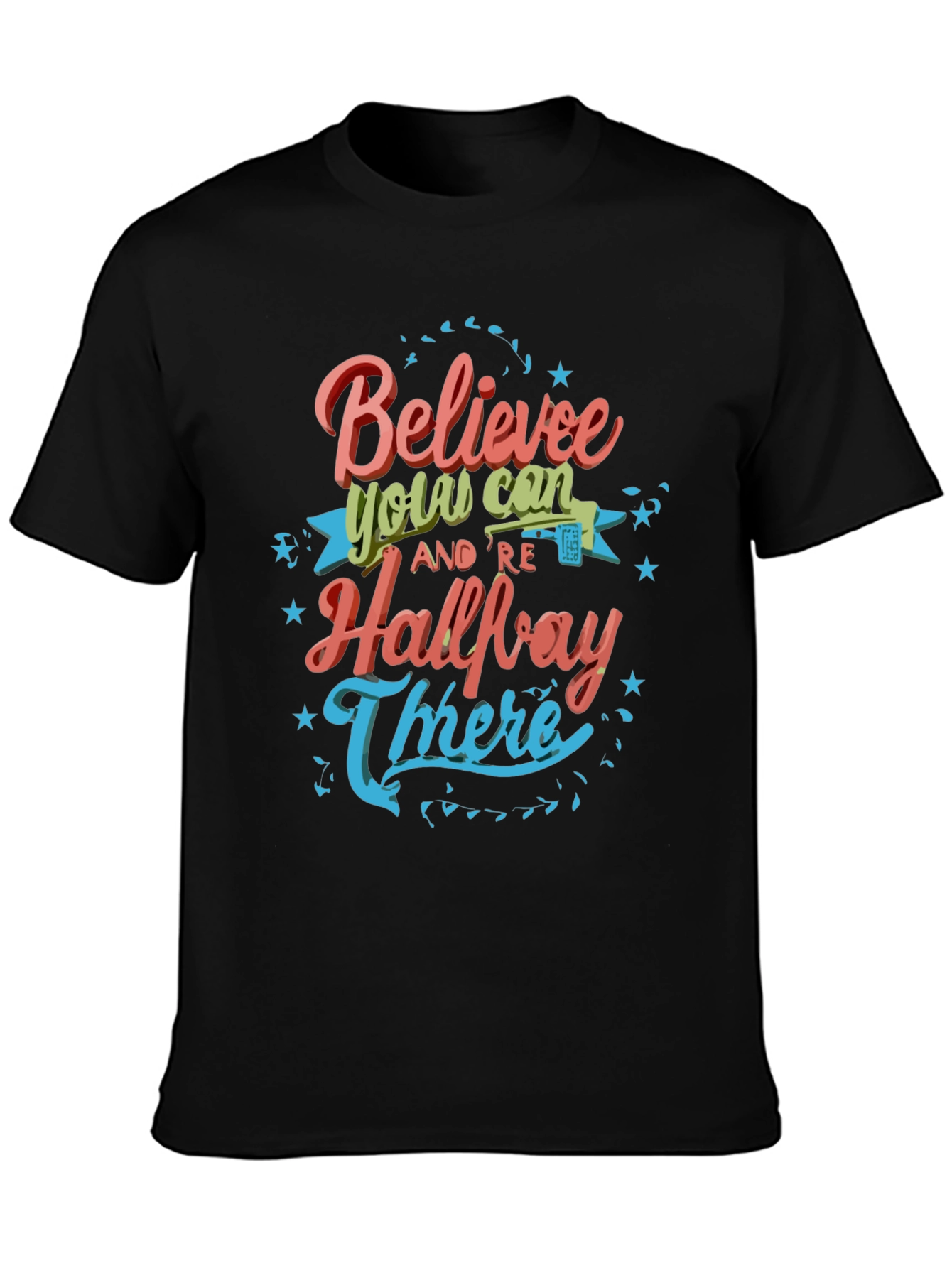 Believe You Can T-Shirt - Motivational Tee