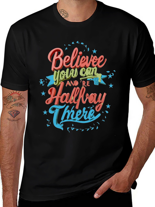 Believe You Can T-Shirt - Motivational Tee