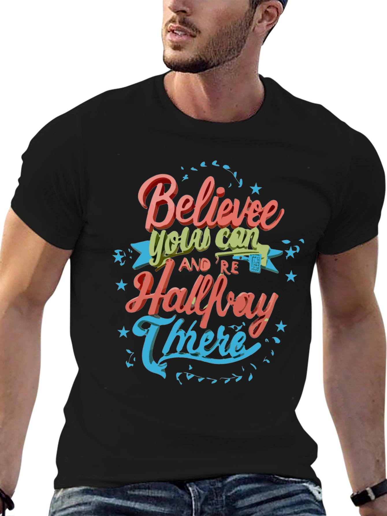 Believe You Can T-Shirt - Motivational Tee