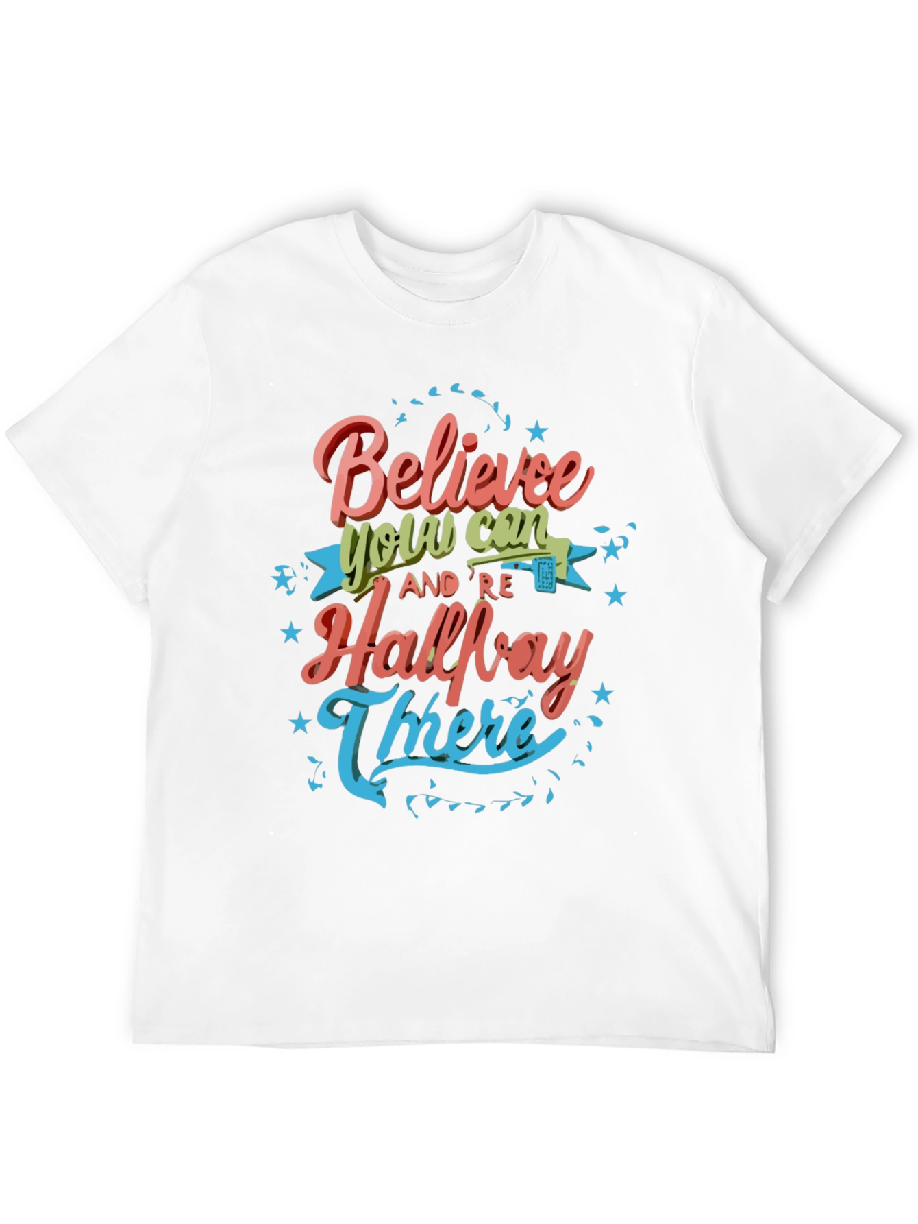 Believe You Can T-Shirt - Motivational Tee