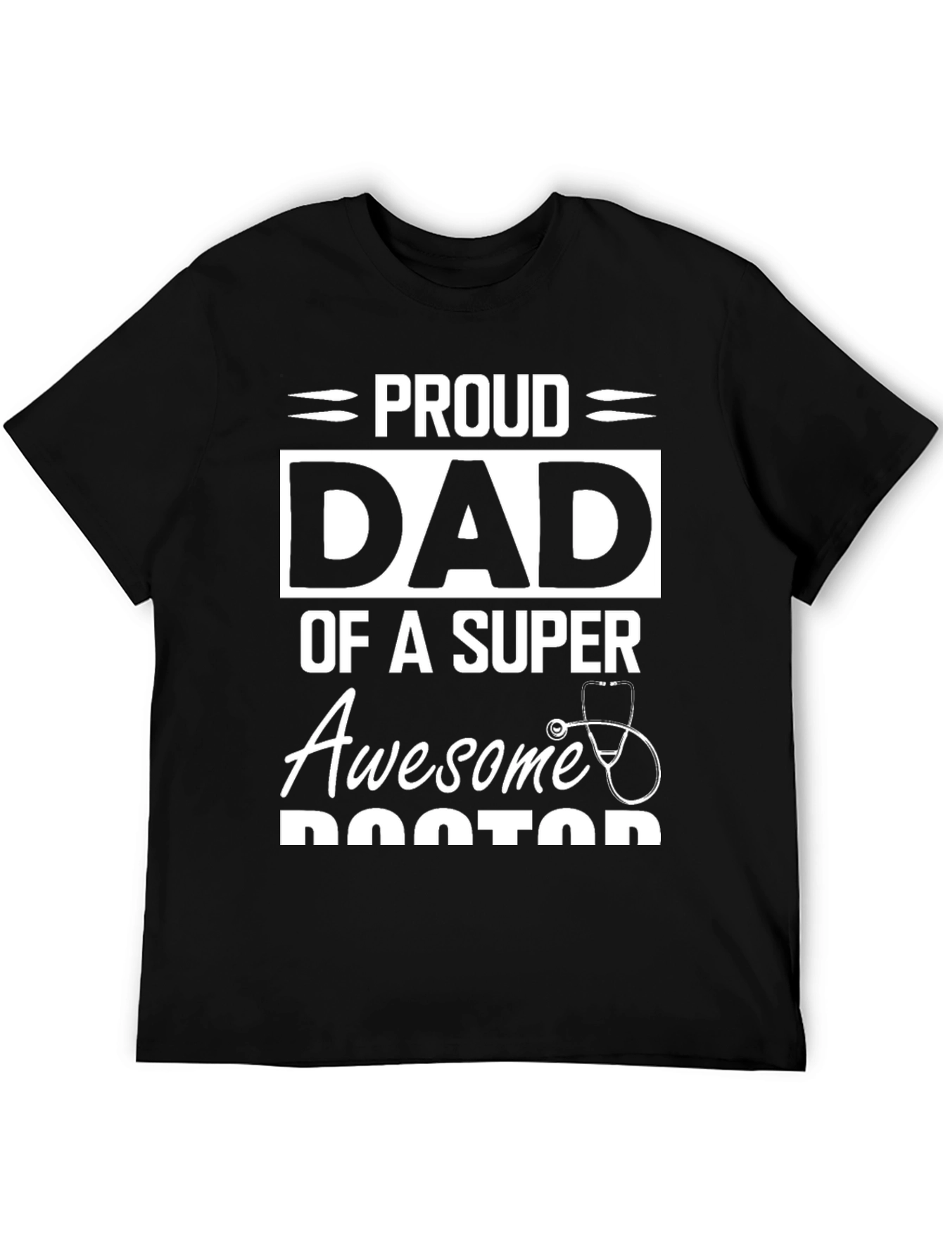 Proud Dad of a Super Awesome Doctor T-Shirt