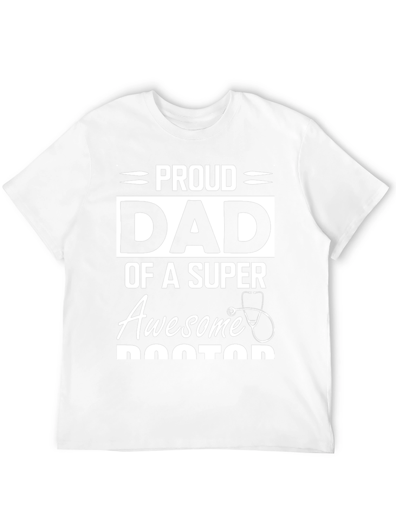 Proud Dad of a Super Awesome Doctor T-Shirt