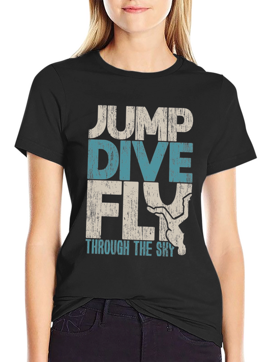 Jump Dive Fly Graphic Tee - Skydiving Adventure Shirt