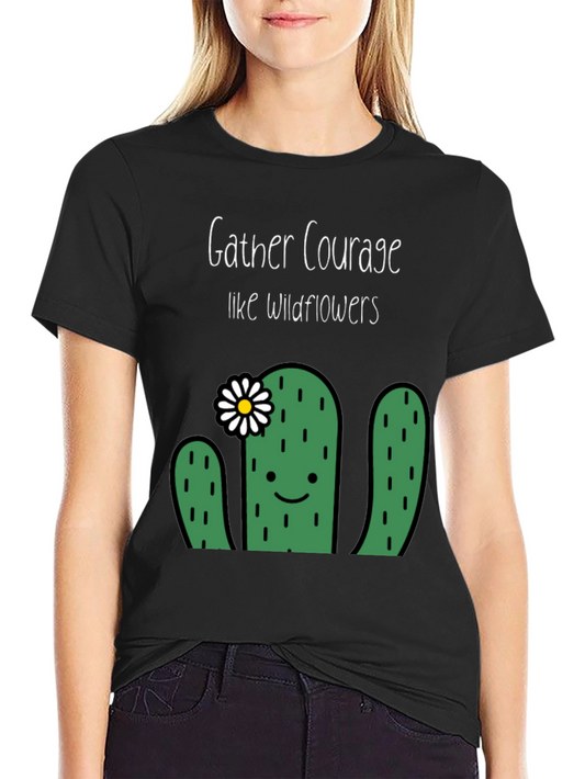 Gather Courage Cactus Graphic Tee - Cute and Inspiring T-Shirt