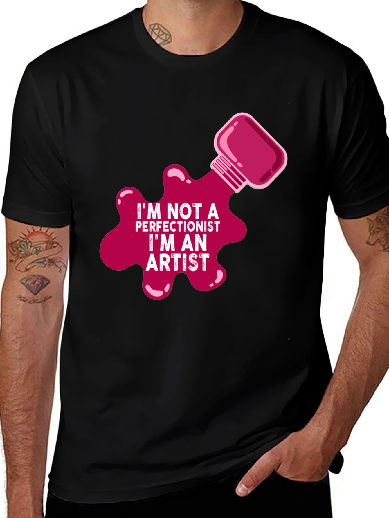 Im Not a Perfectionist Im An Artist T-Shirt