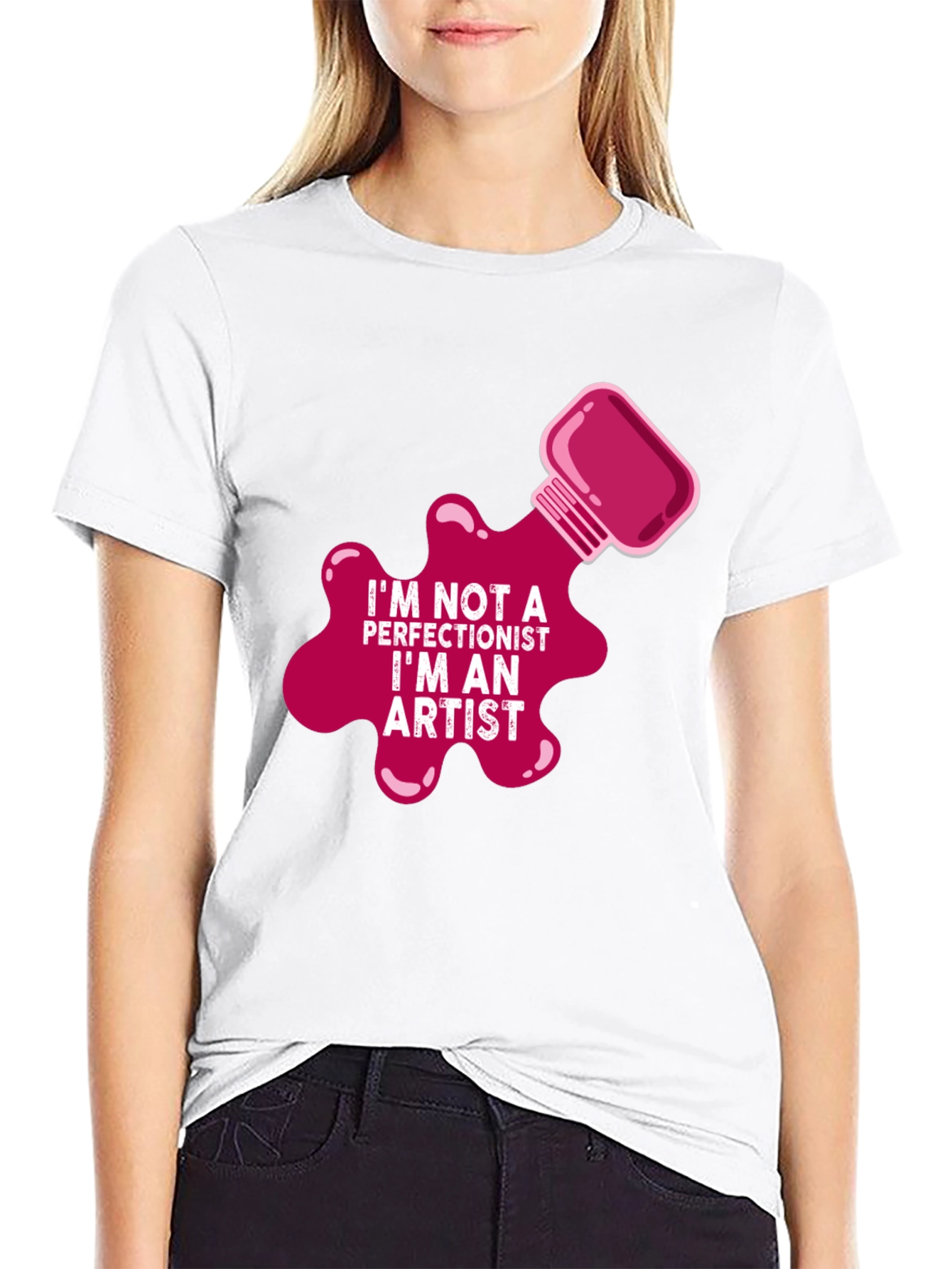 Im Not a Perfectionist Im An Artist T-Shirt