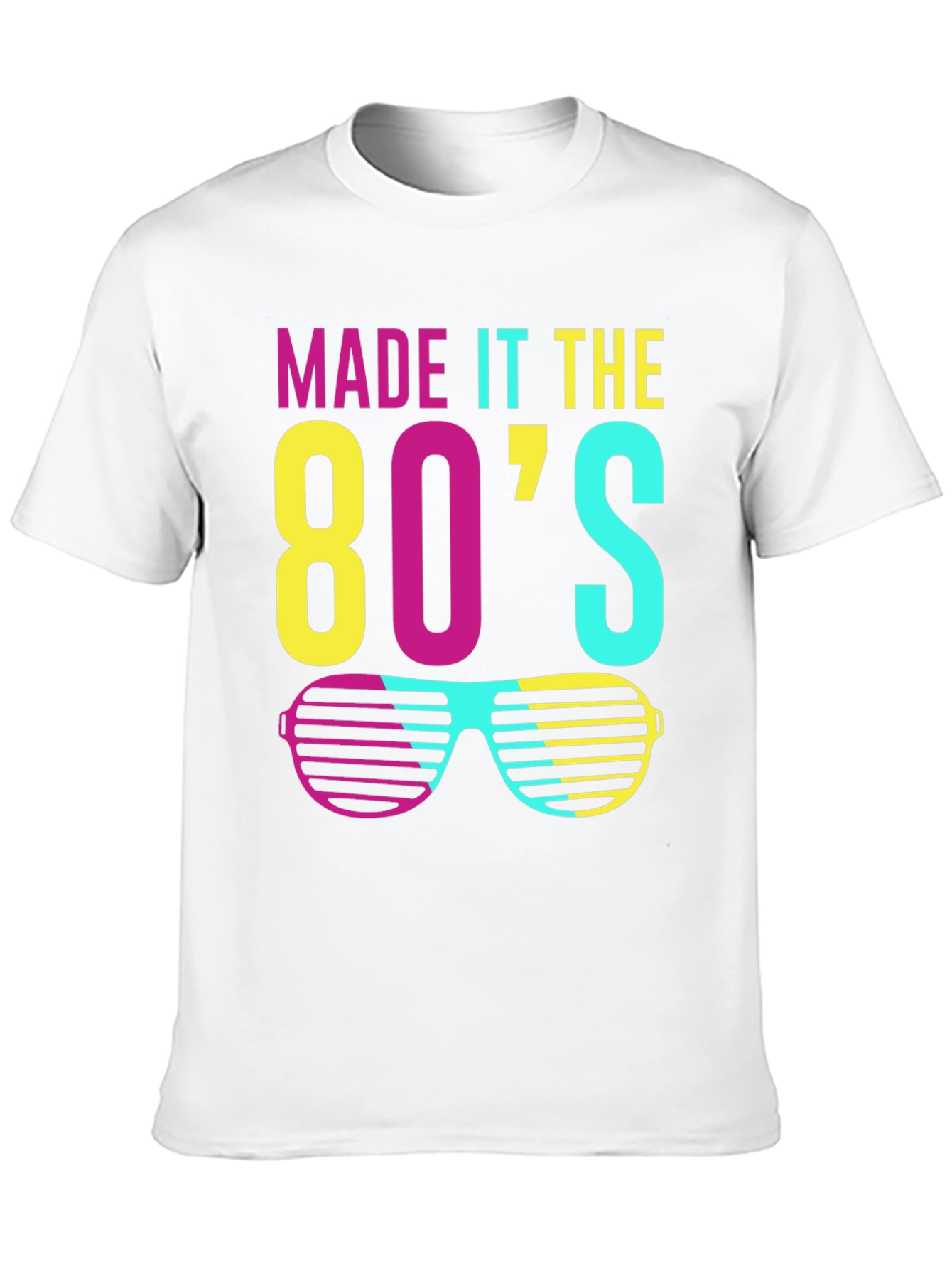 Made it the 80s Retro Sunglasses T-Shirt