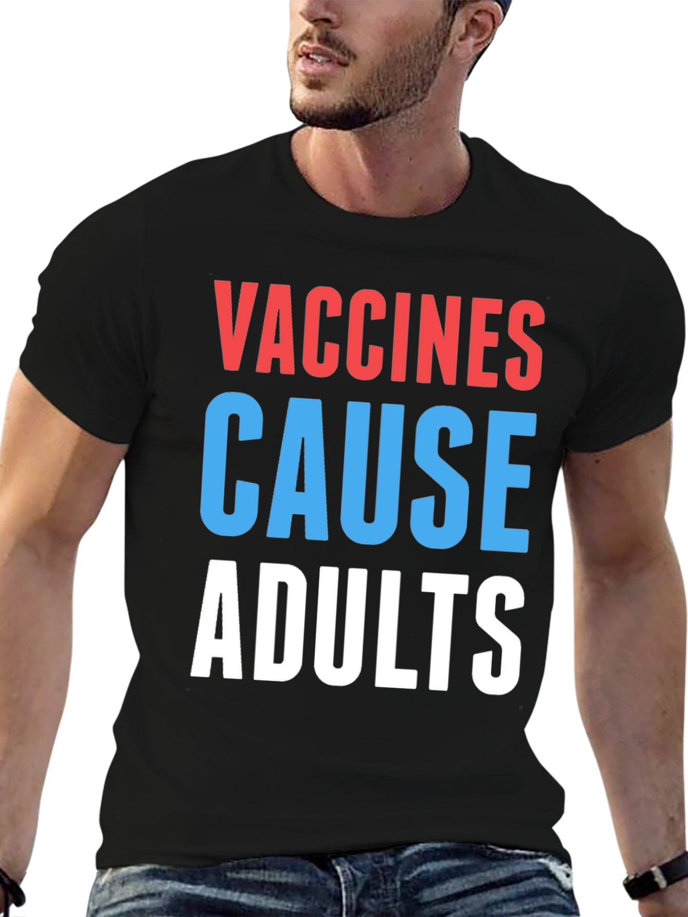 Vaccines Cause Adults T-Shirt Funny Sarcastic Tee