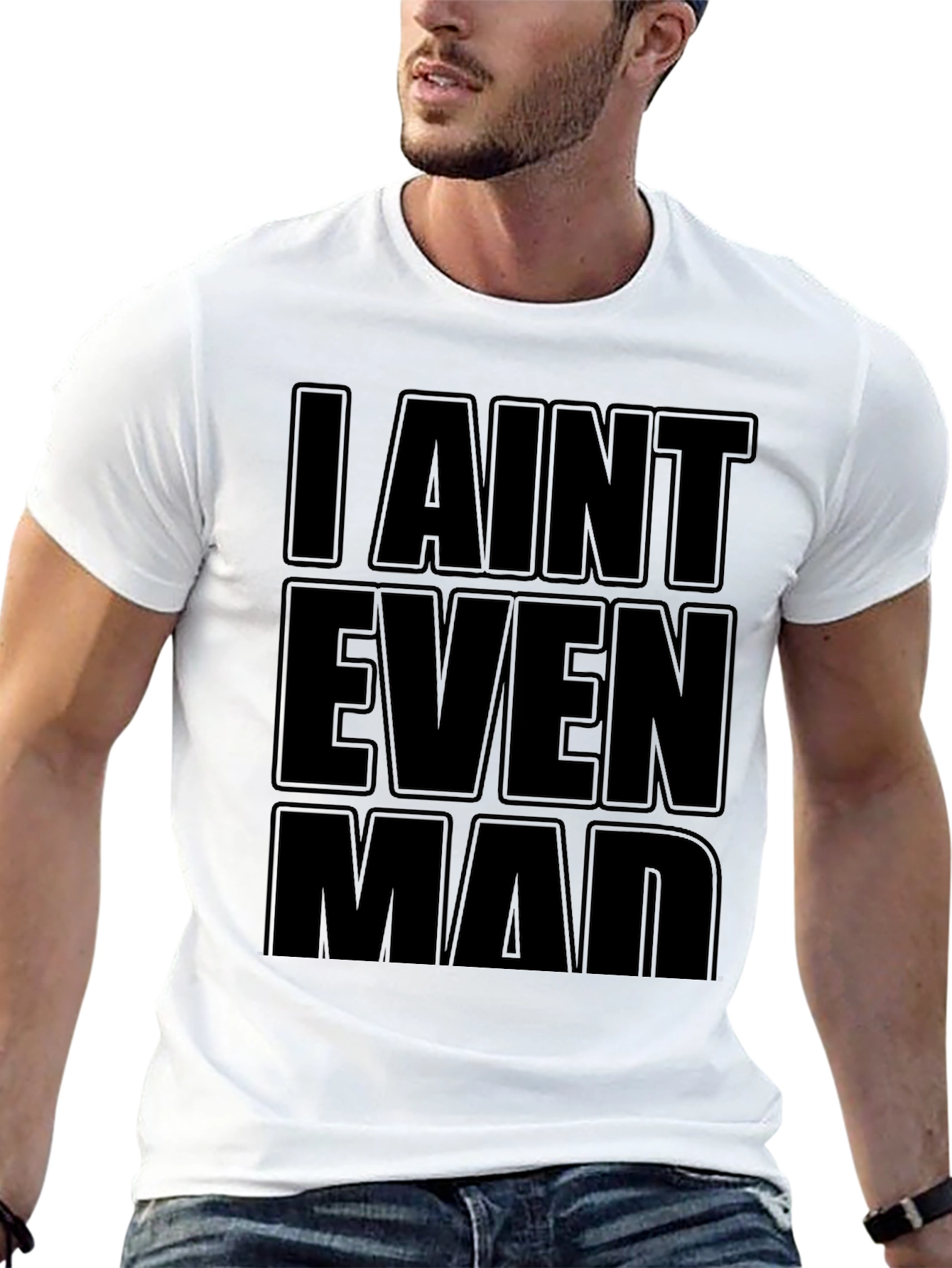 I Aint Even Mad Black T-Shirt