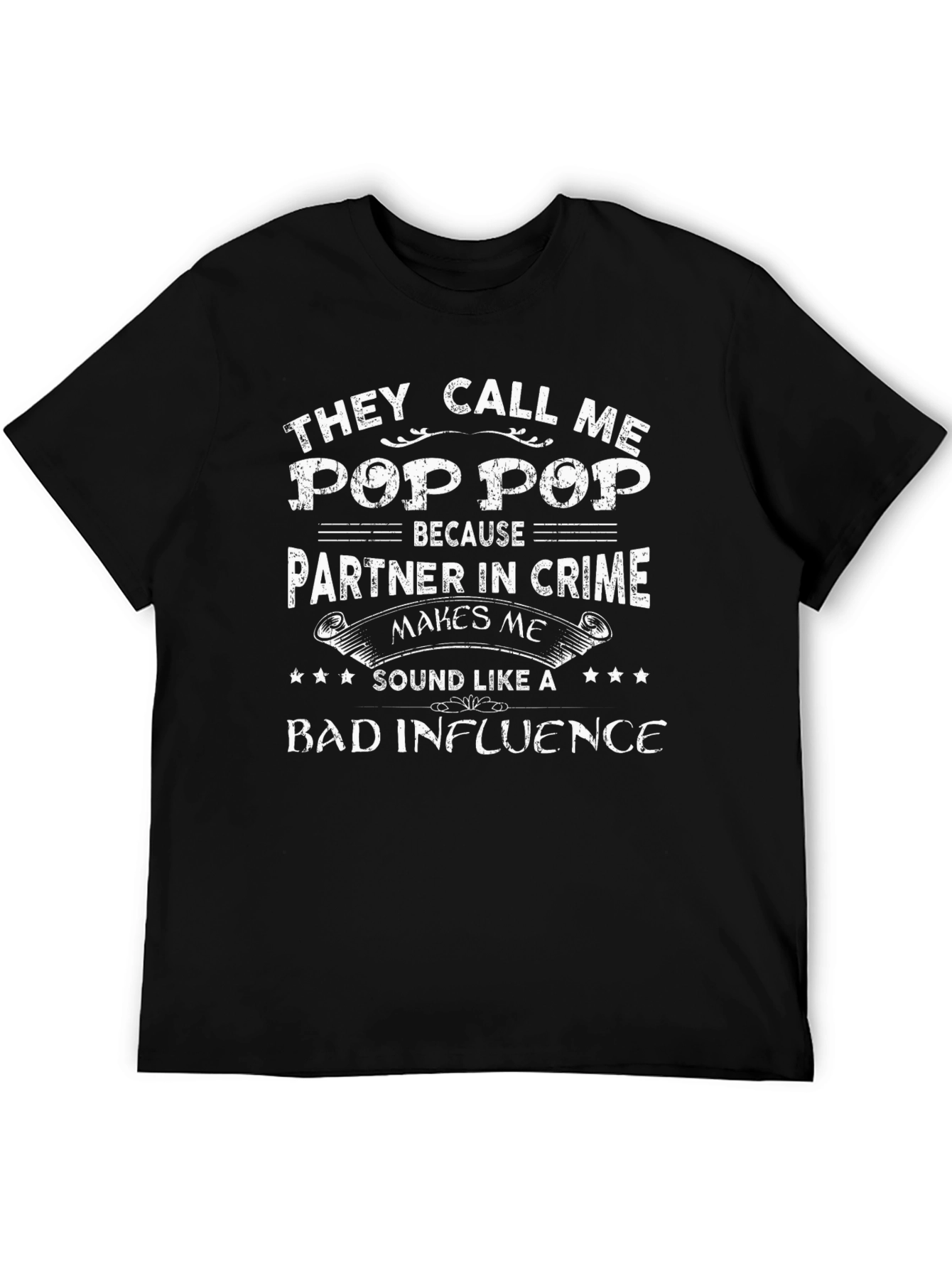 Pop Pop Bad Influence T-Shirt