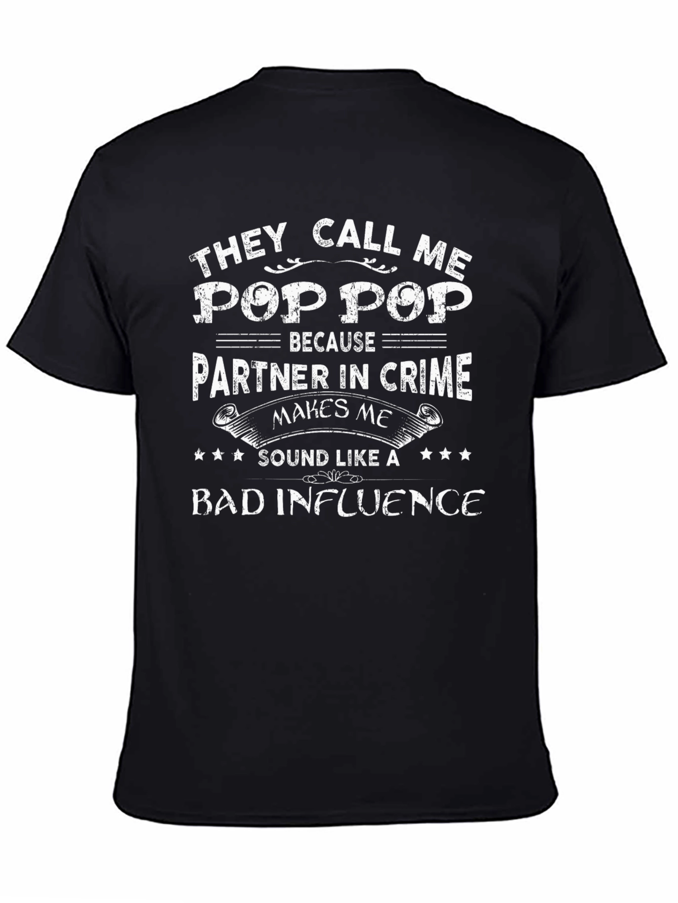 Pop Pop Bad Influence T-Shirt