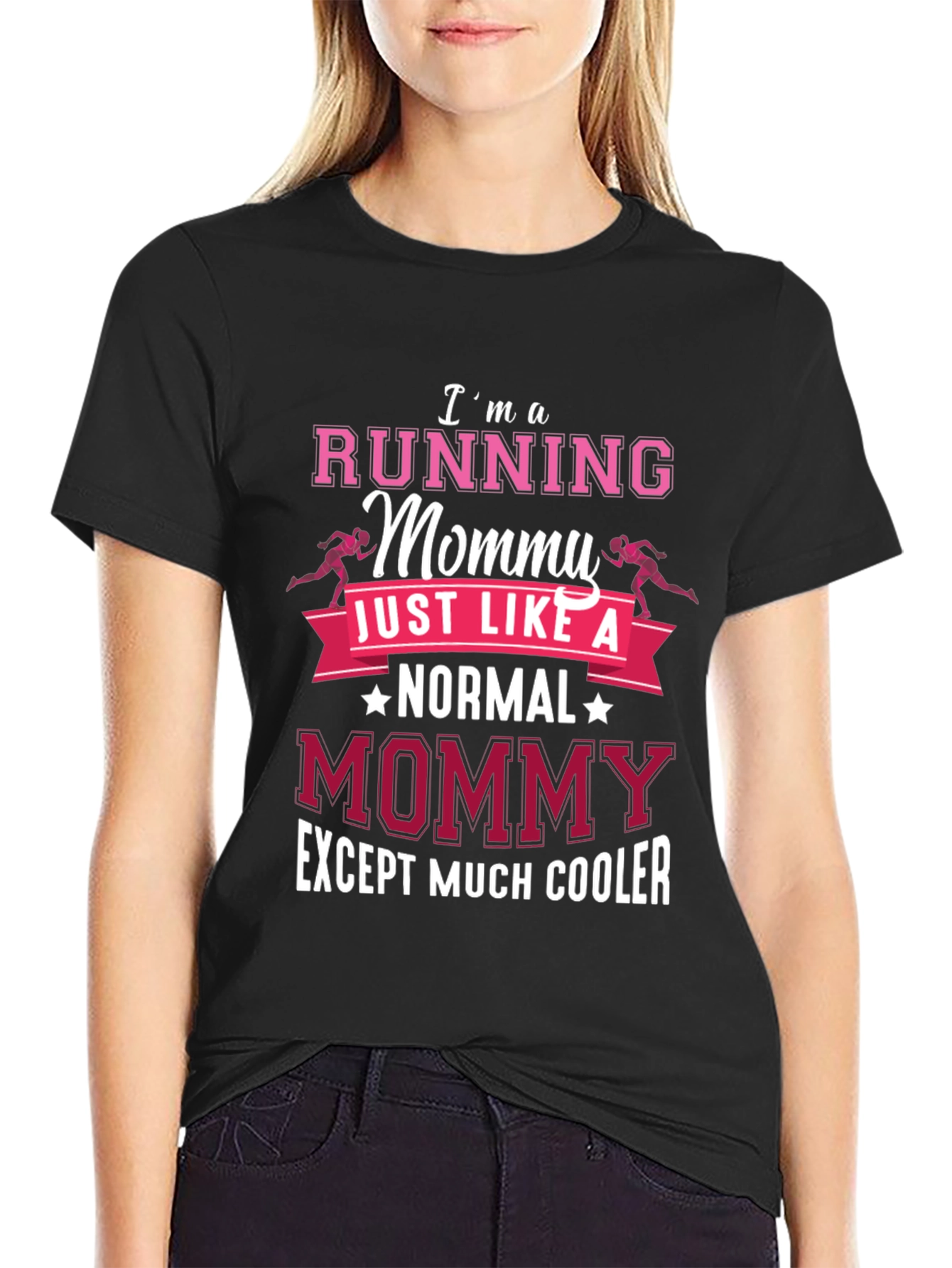 Running Mommy T-Shirt: Normal Mommy Except Much Cooler