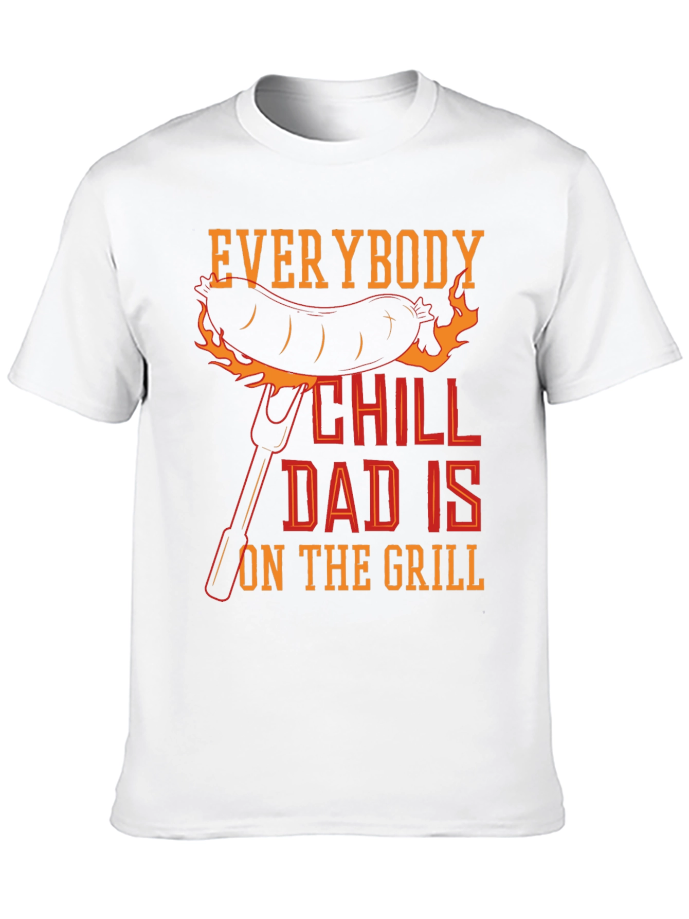 Everybody Chill Dad is on the Grill Graphic Tee
