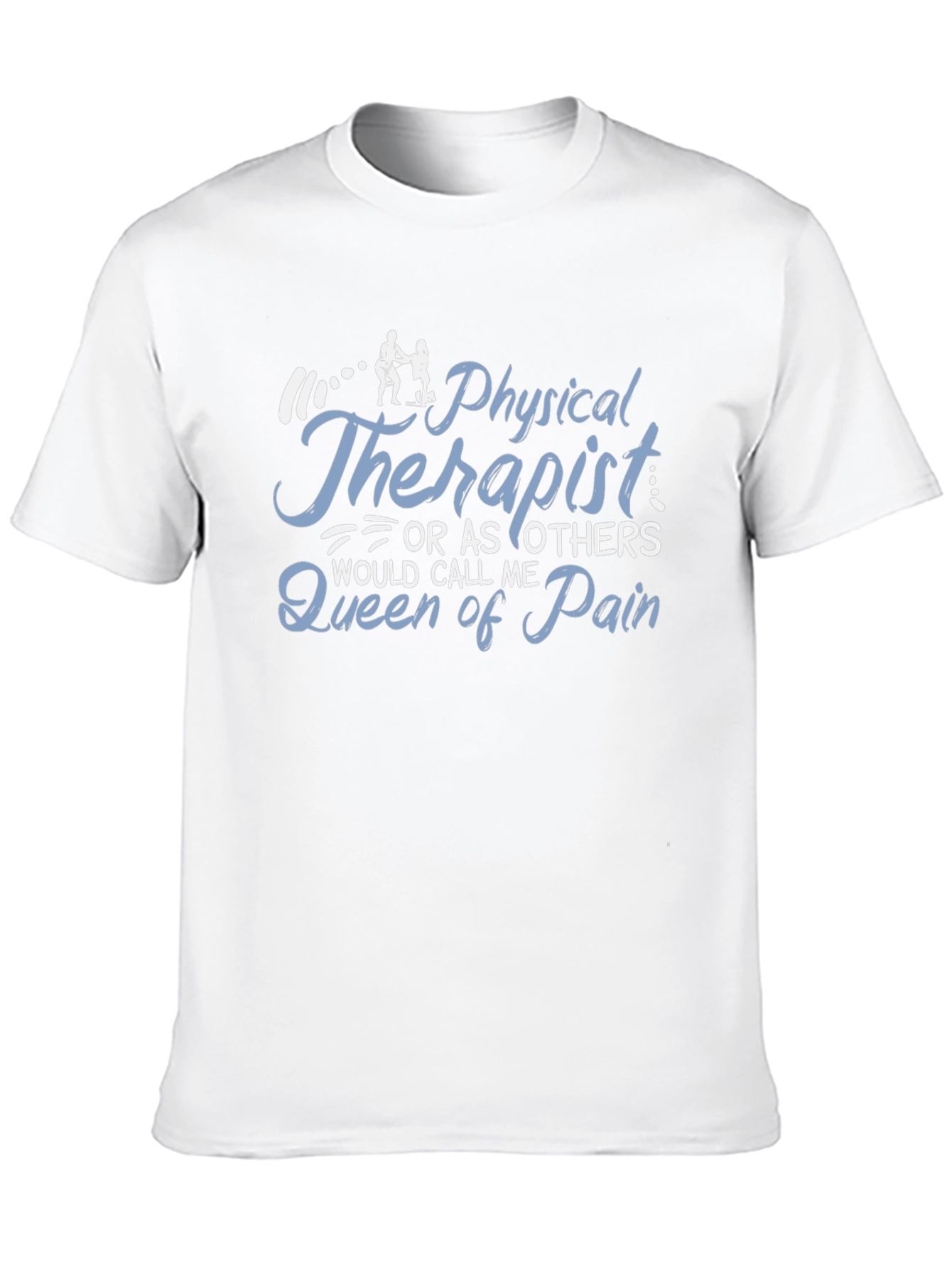 Physical Therapist Queen of Pain Graphic T-Shirt