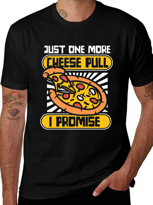 Just One More Cheese Pull Pizza Graphic Tee