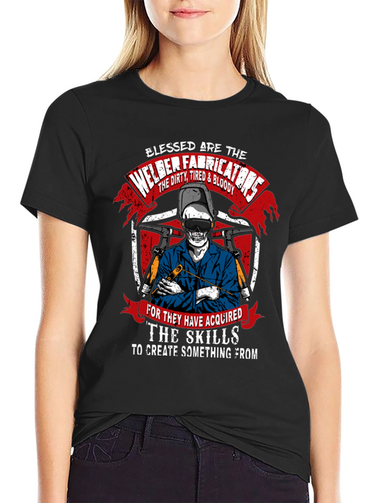 Welder Fabricators Graphic T-Shirt - Dirty Tired & Bloody