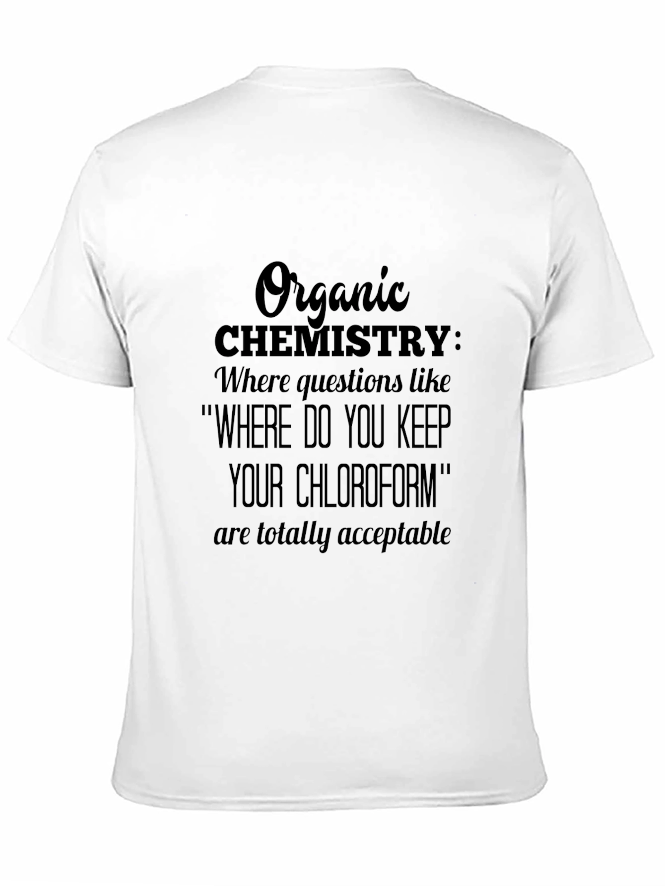 Organic Chemistry Chloroform T-Shirt