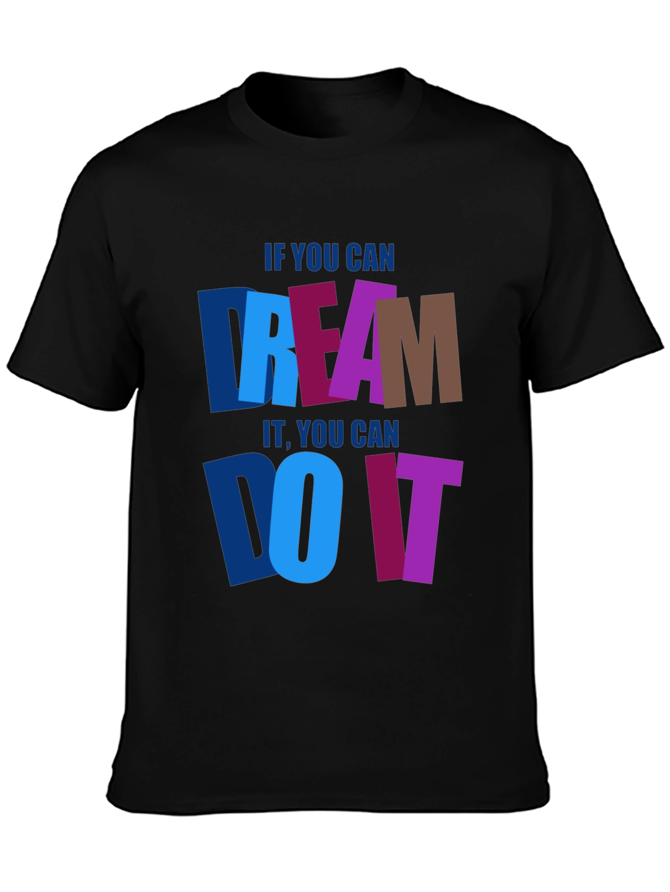 Dream It Do It Graphic Tee - Motivational T-Shirt