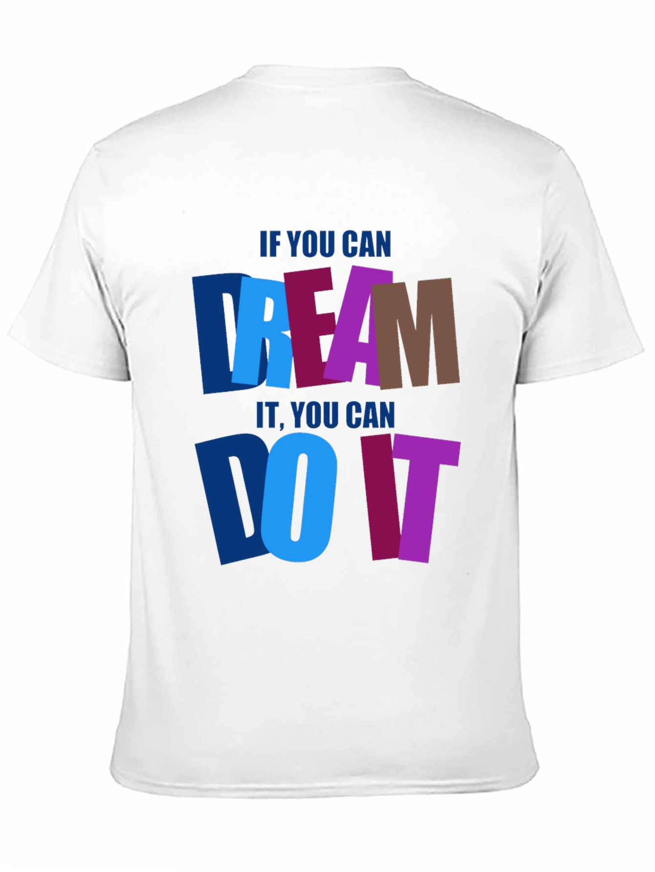 Dream It Do It Graphic Tee - Motivational T-Shirt