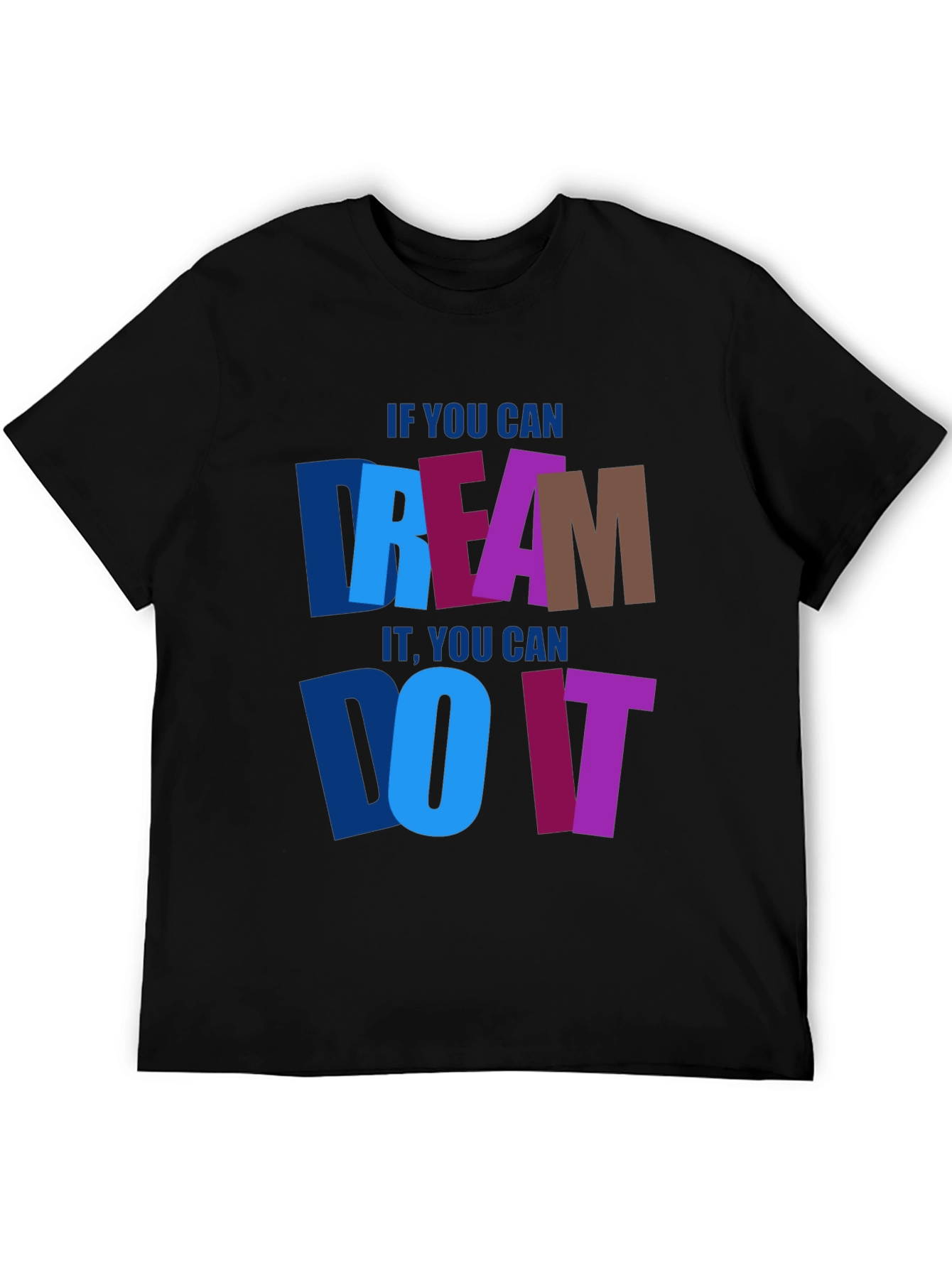Dream It Do It Graphic Tee - Motivational T-Shirt