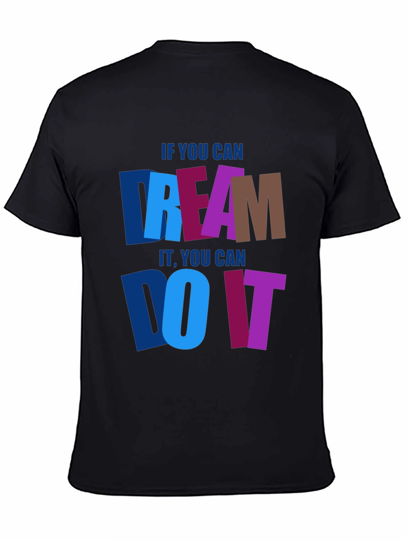 Dream It Do It Graphic Tee - Motivational T-Shirt