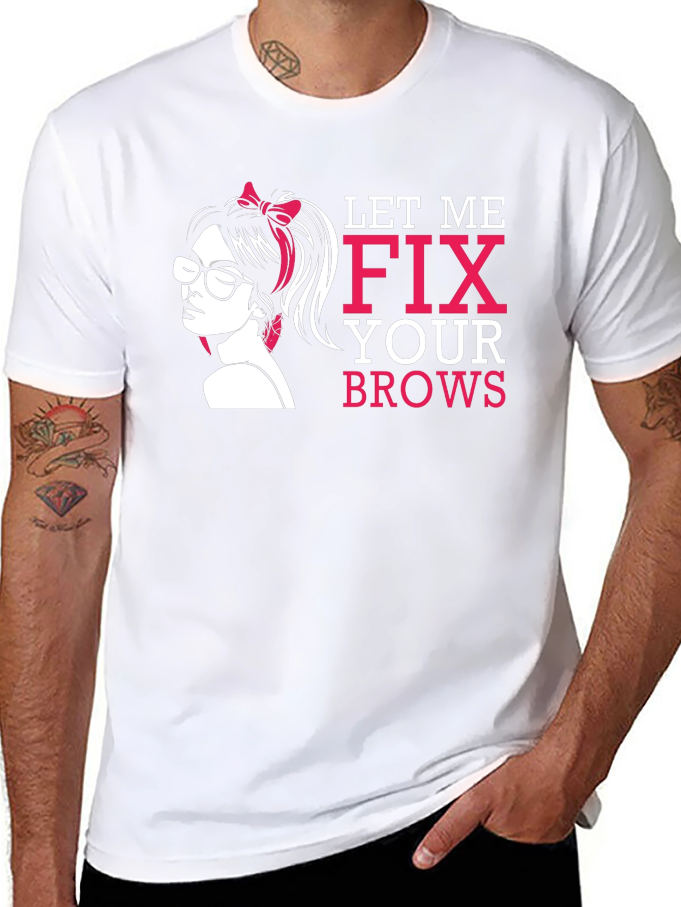 Let Me Fix Your Brows T-Shirt
