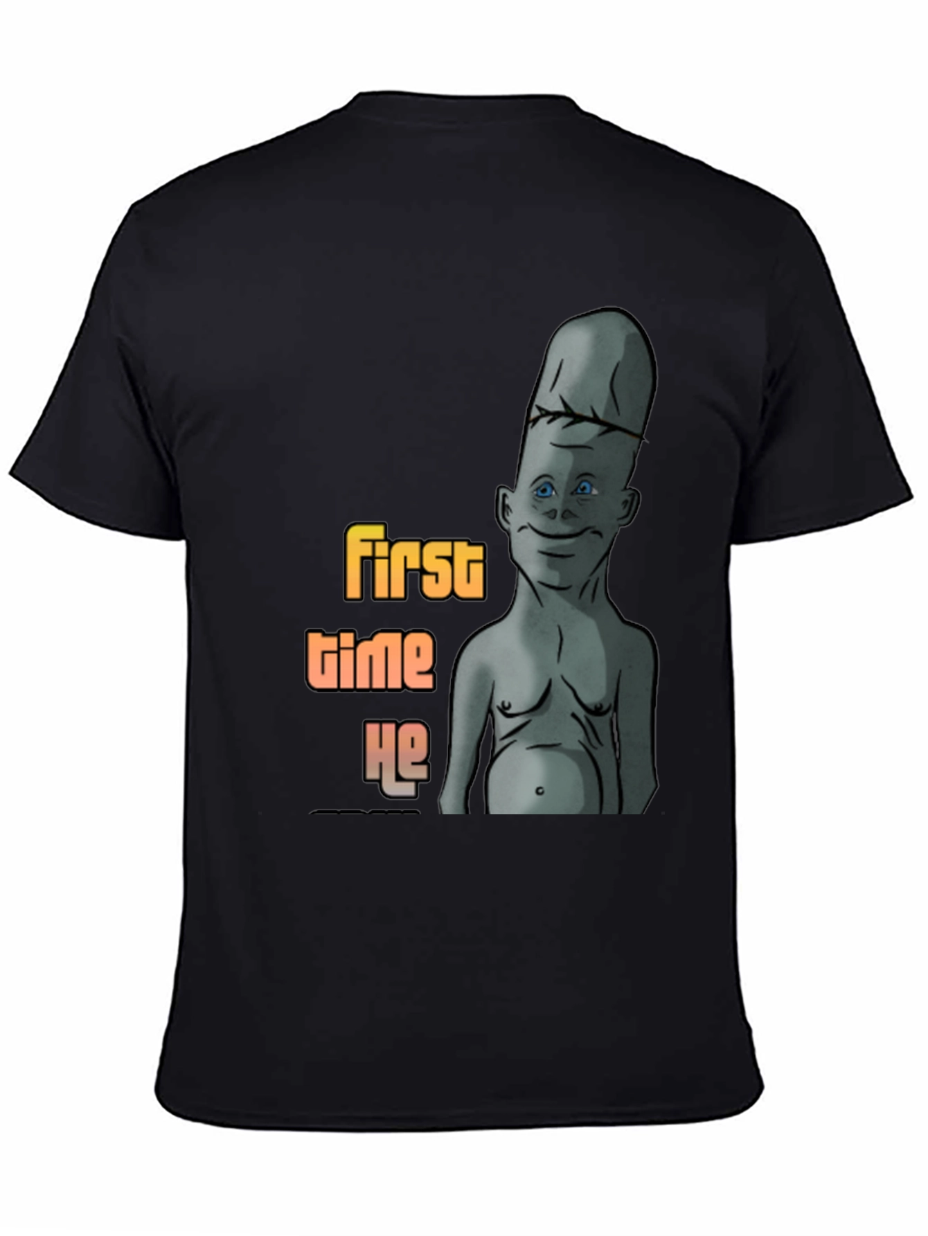 Humorous First Time He Graphic T-Shirt