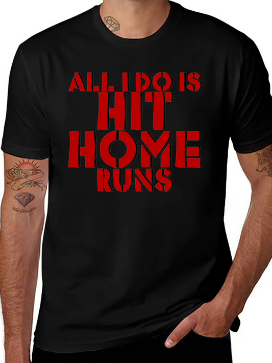 All I Do Is Hit Home Runs Black Graphic Tee