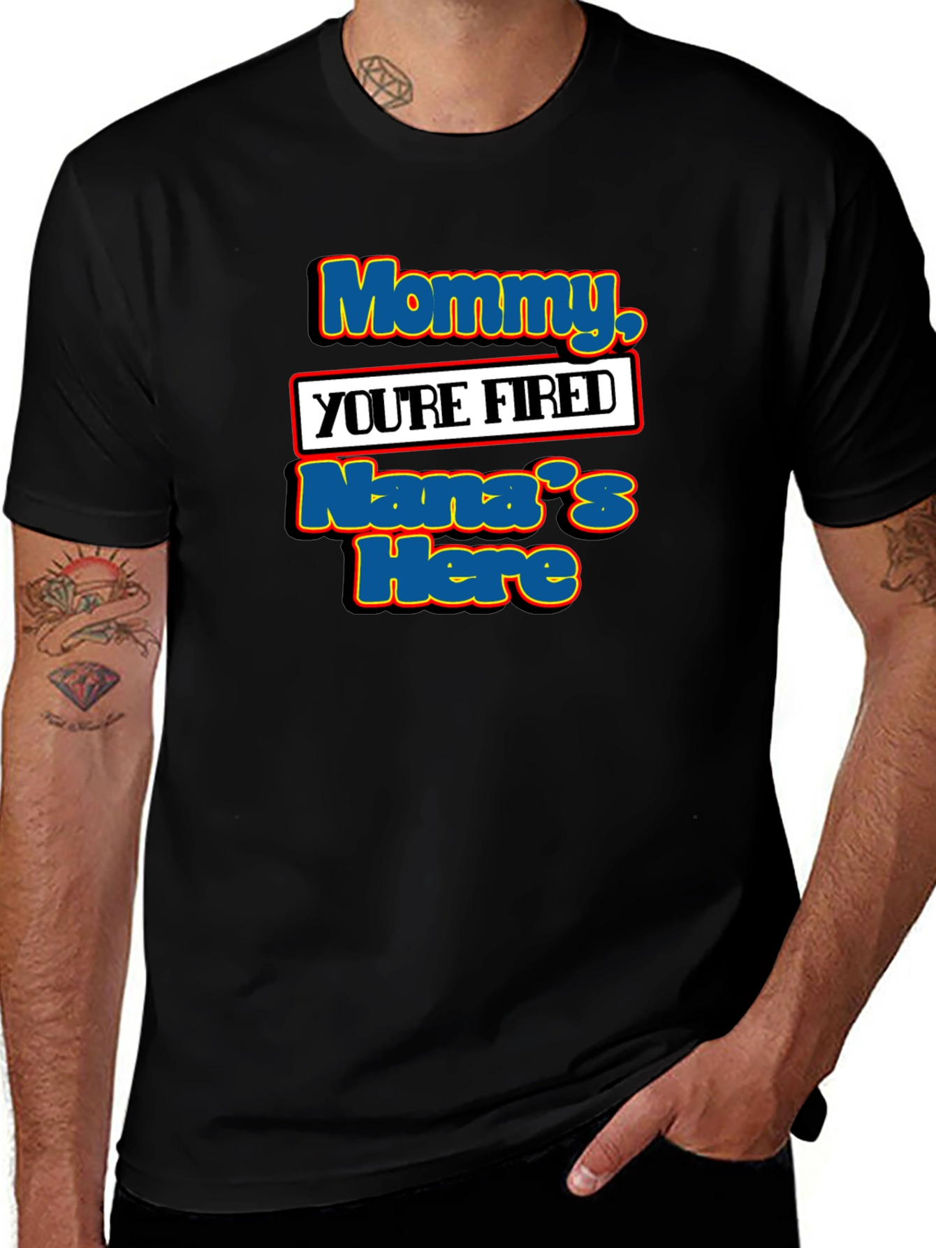 Mommy Youre Fired Nanas Here T-Shirt