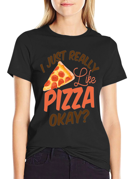 Pizza Lover T-Shirt - I Just Really Like Pizza Graphic Tee