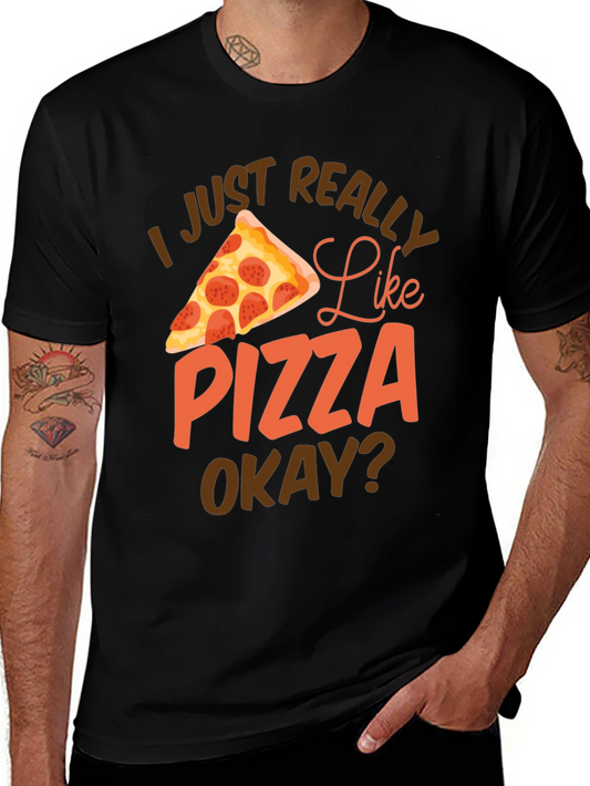Pizza Lover T-Shirt - I Just Really Like Pizza Graphic Tee
