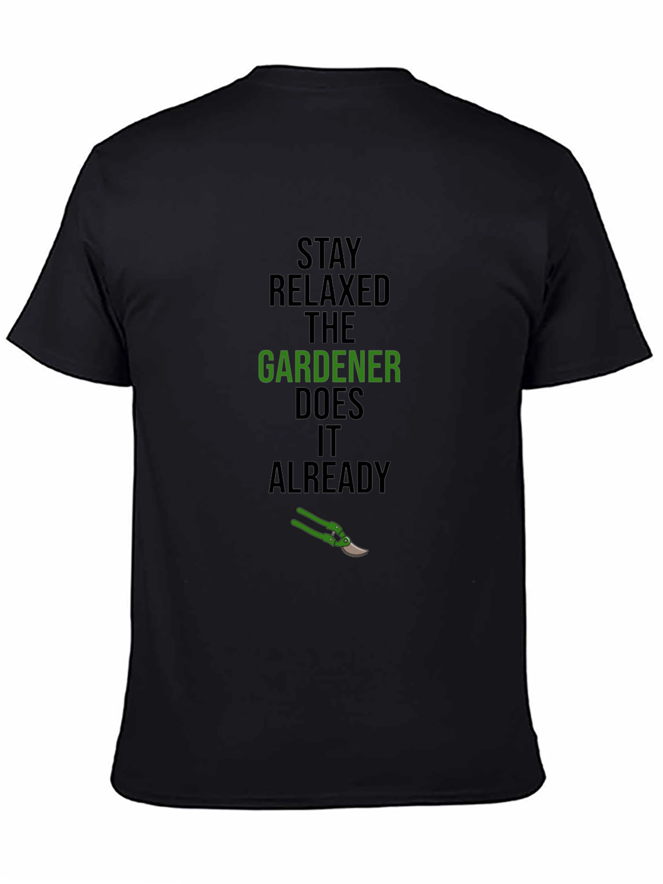 Stay Relaxed Gardener T-Shirt - Black