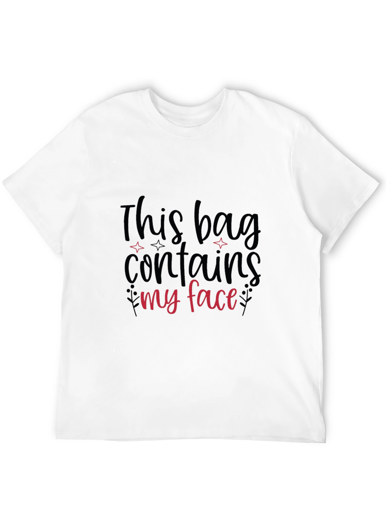 Funny Graphic T-Shirt - This Bag Contains My Face