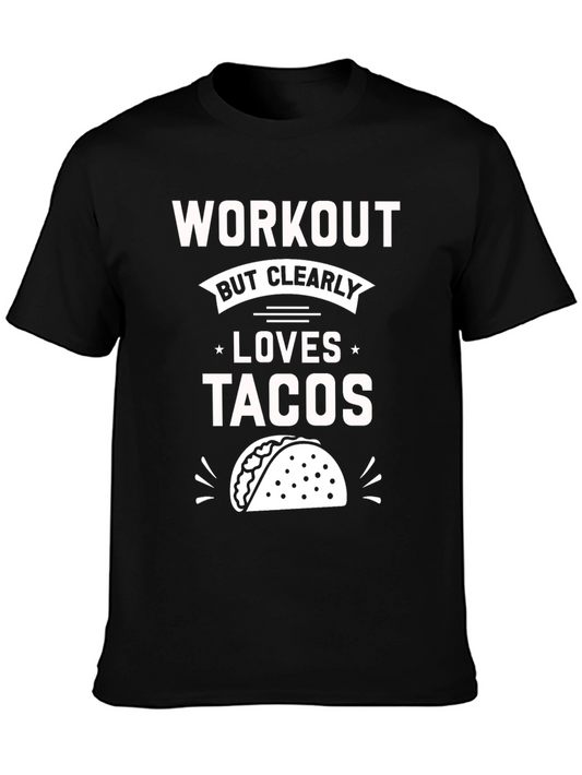 Workout But Clearly Loves Tacos T-Shirt