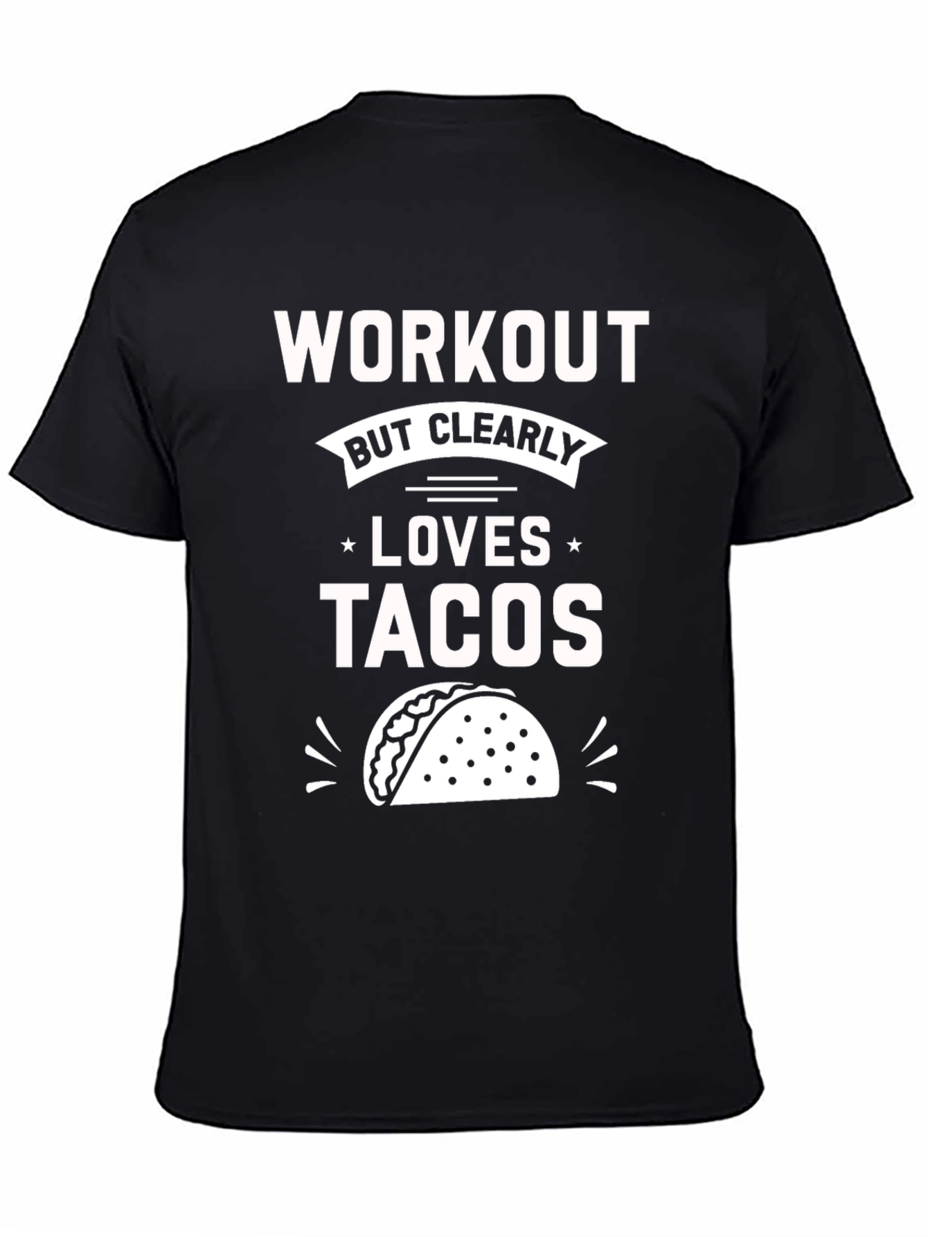 Workout But Clearly Loves Tacos T-Shirt