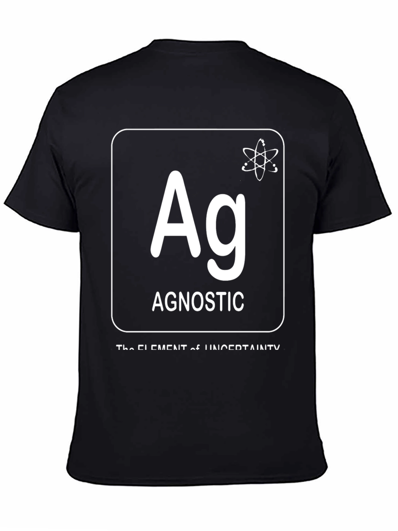 Agnostic Element of Uncertainty T-Shirt