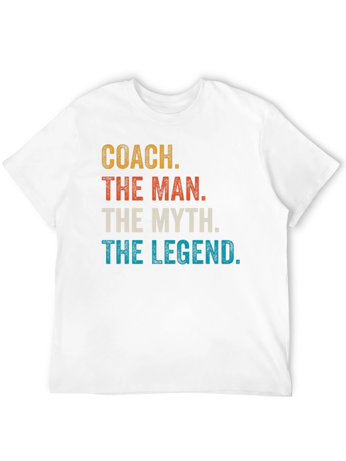 Coach The Man The Myth Legend T-Shirt