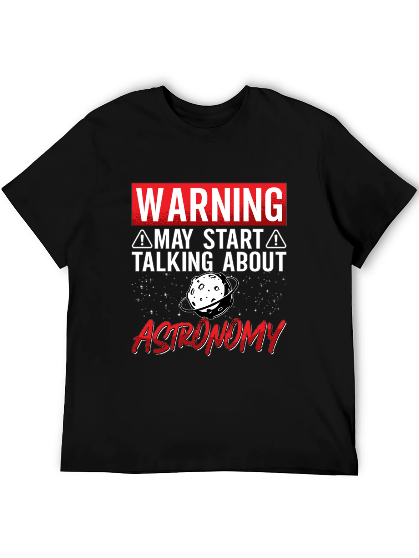 Warning May Talk About Astronomy T-Shirt