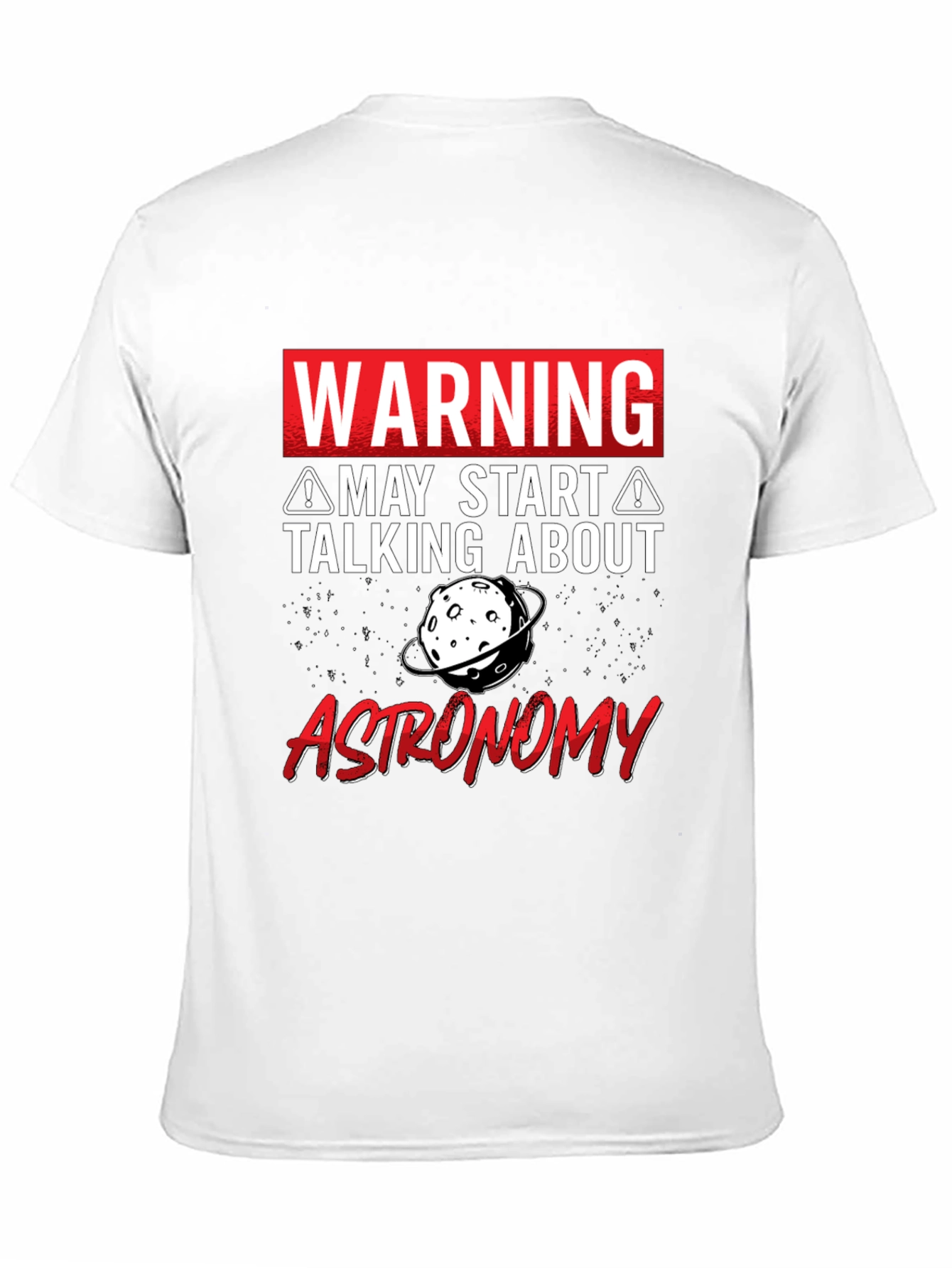 Warning May Talk About Astronomy T-Shirt
