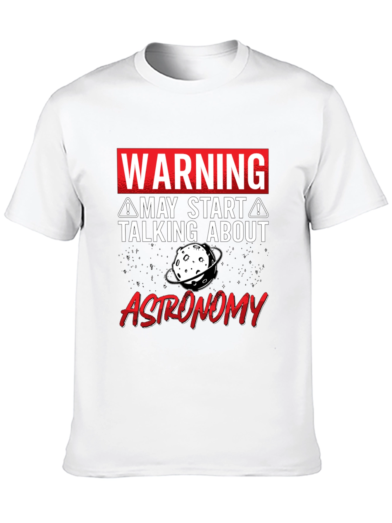 Warning May Talk About Astronomy T-Shirt
