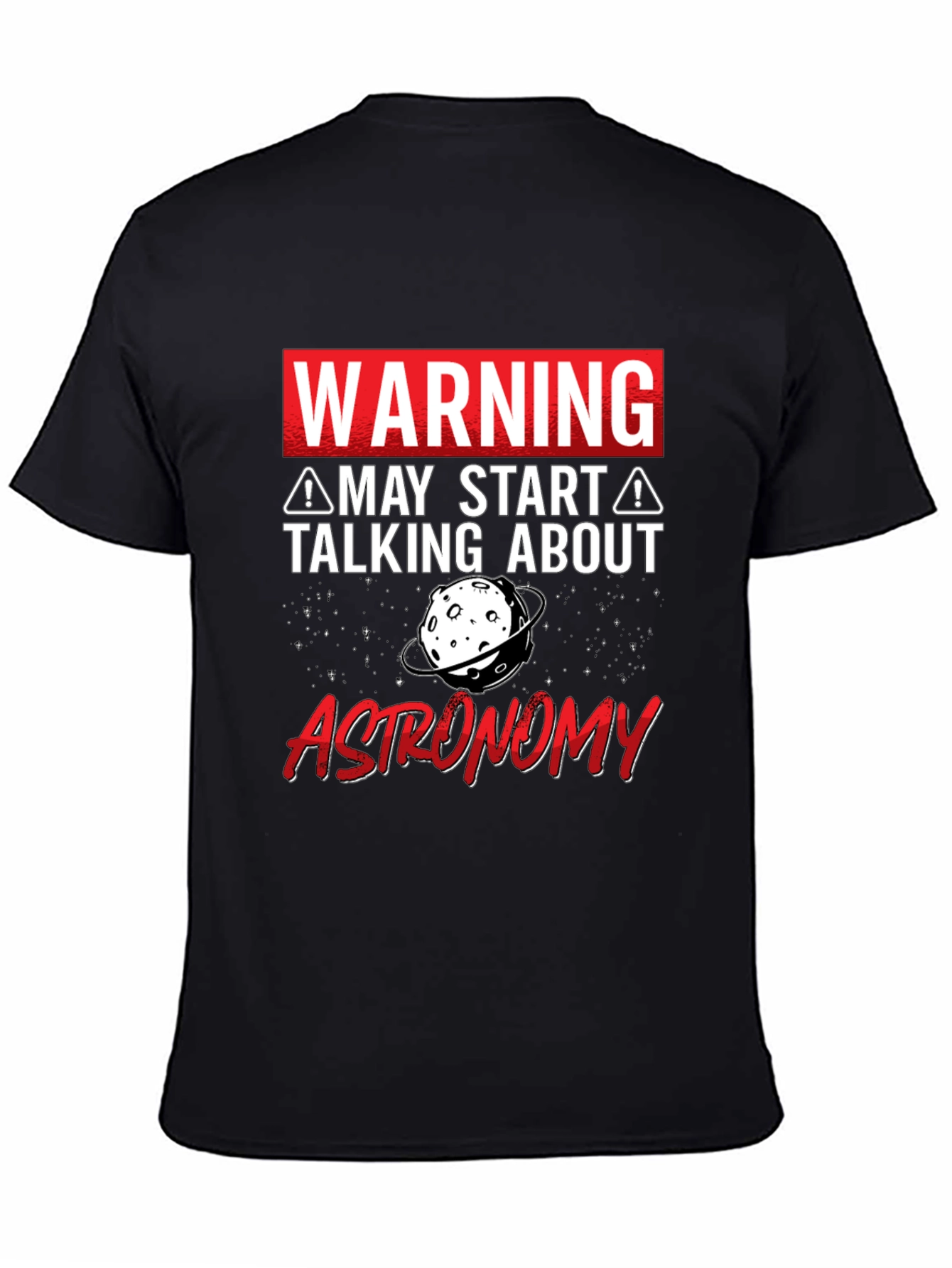 Warning May Talk About Astronomy T-Shirt