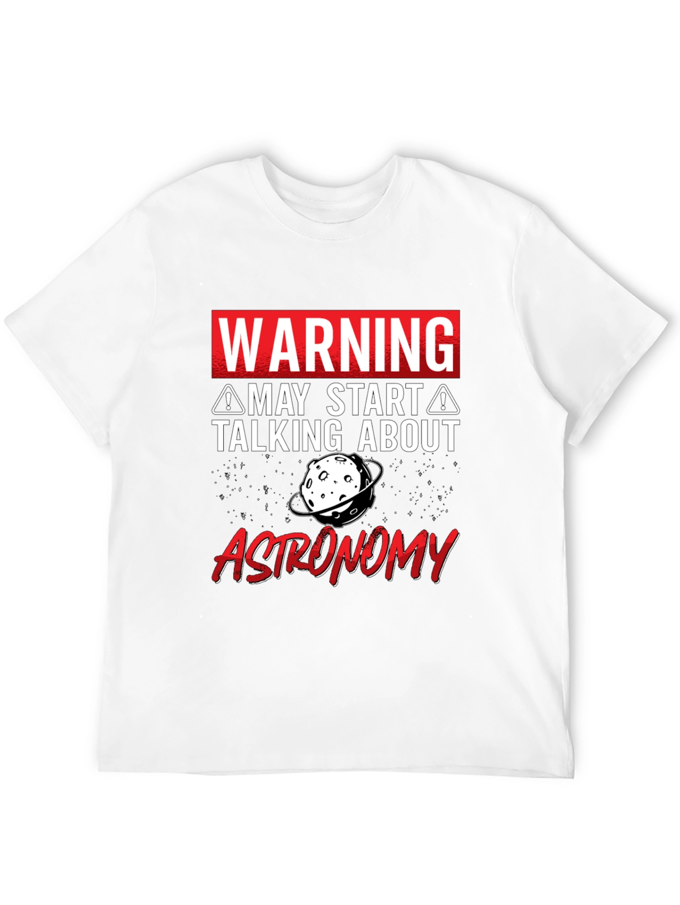 Warning May Talk About Astronomy T-Shirt