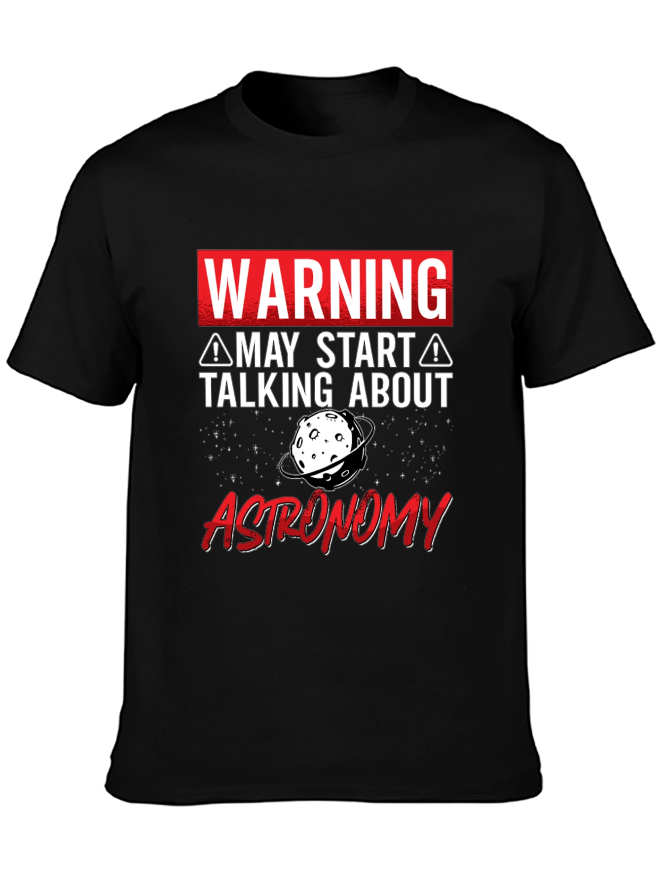 Warning May Talk About Astronomy T-Shirt