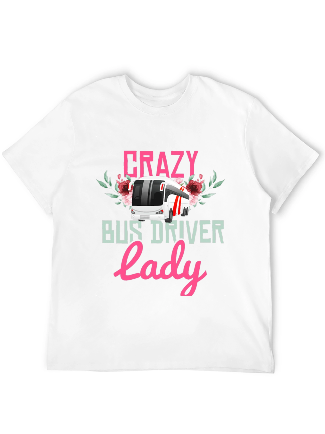 Crazy Bus Driver Lady T-Shirt - Floral Design